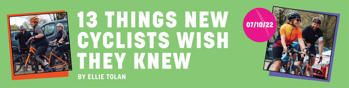13 Things New Cyclists Wish They Knew - Fat Lad At The Back