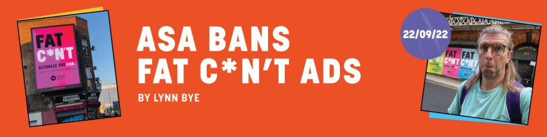 ASA Bans Fat C*n't Ads - Fat Lad At The Back