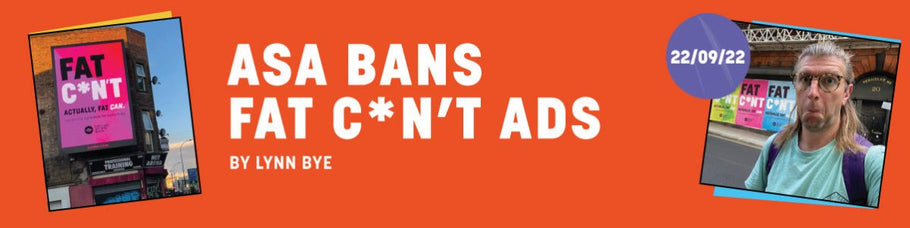 ASA Bans Fat C*n't Ads