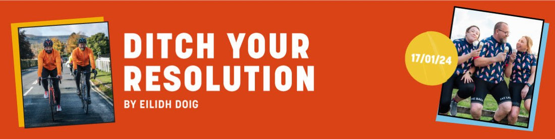 Time To Ditch Your Resolution! - Fat Lad At The Back