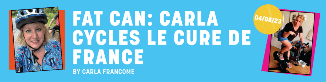 Fat Can: Carla Cycles Le Cure de France by Carla Francome - Fat Lad At The Back