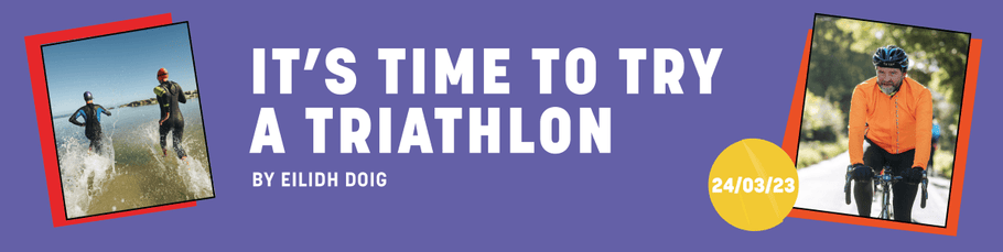 It’s time for you to try out a TRIATHLON this year. Here’s why