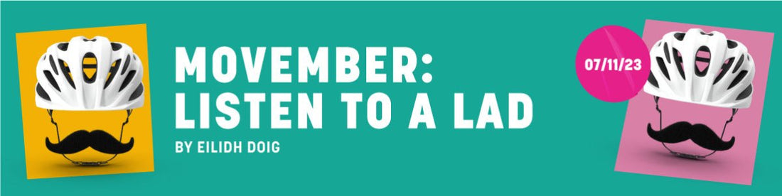 Listen to a Lad: The Importance of Men's Health this Movember - Fat Lad At The Back